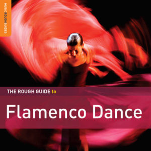1248CD Rough Guide to ... Flamenco Dance