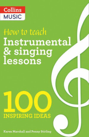 How To Teach Instrumental & Singing Lessons - 100 Inspiring Ideas